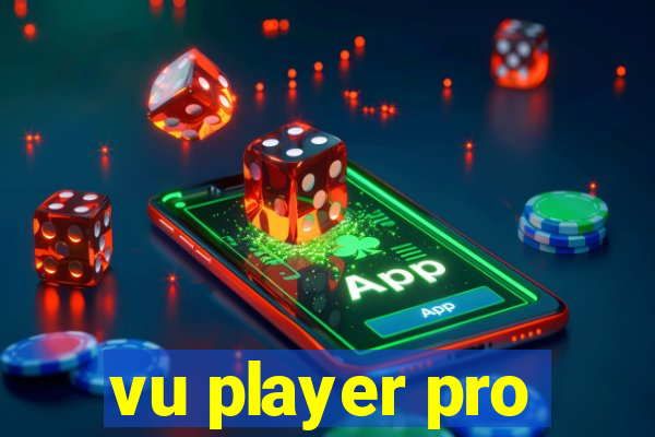 vu player pro